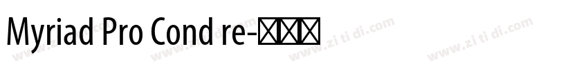 Myriad Pro Cond re字体转换 Myriad Pro Cond re字体转换